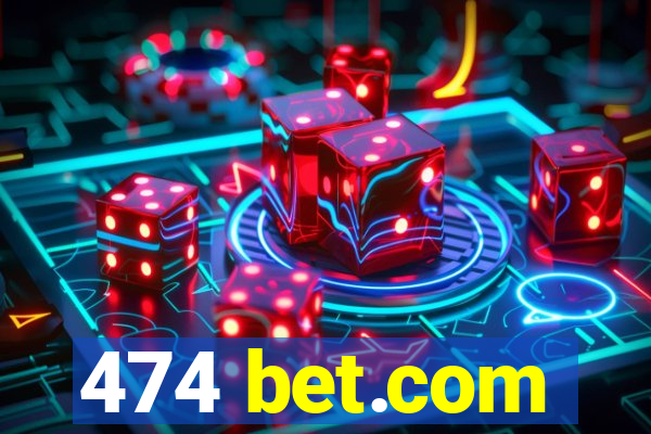 474 bet.com